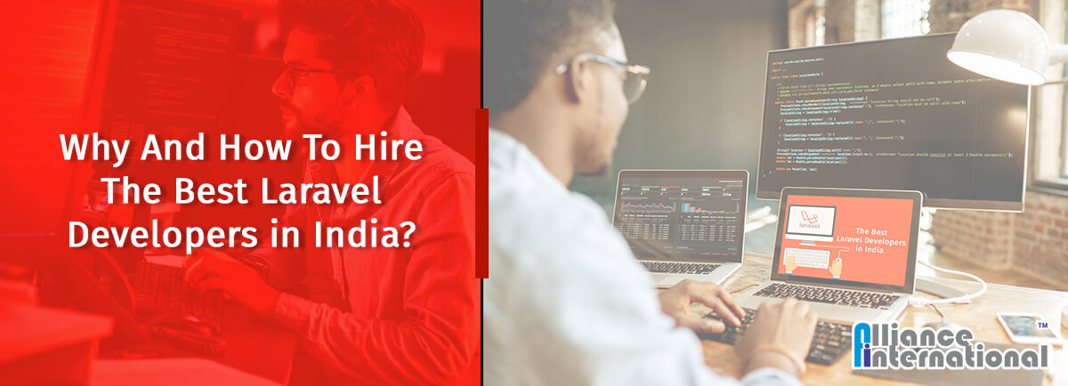 Why And How To Hire The Best Laravel Developers In India