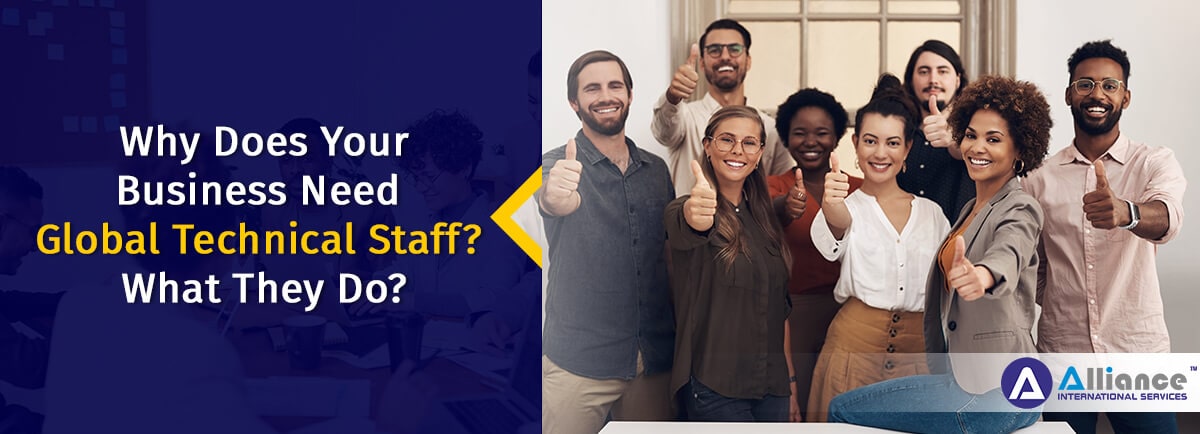 Why Does Your Business Need Global Technical Staff What They Do
