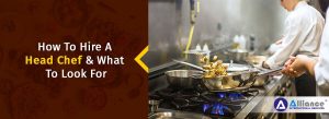 How To Hire A Head Chef & What To Look For
